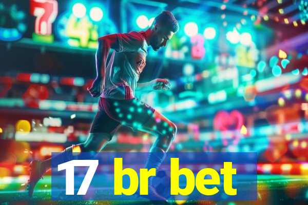 17 br bet